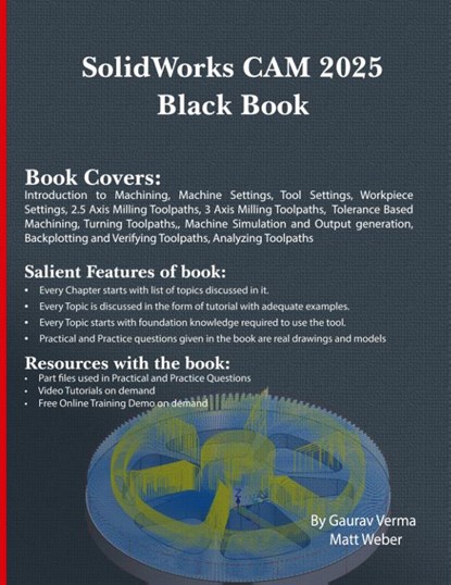 SolidWorks CAM 2025 Black Book, Gaurav Verma ; Matt Weber - Paperback - 9781774591581
