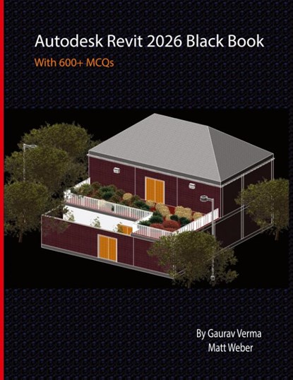 Autodesk Revit 2026 Black Book, Gaurav Verma ; Matt Weber - Paperback - 9781774591802