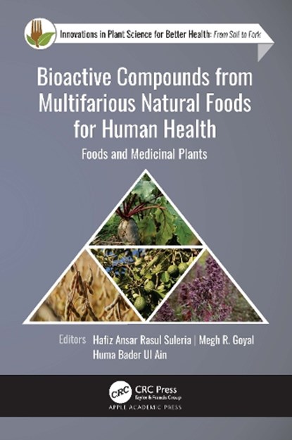 Bioactive Compounds from Multifarious Natural Foods for Human Health, Hafiz Ansar Rasul Suleria ; Megh R. Goyal ; Huma Bader Ul Ain - Gebonden - 9781774637159