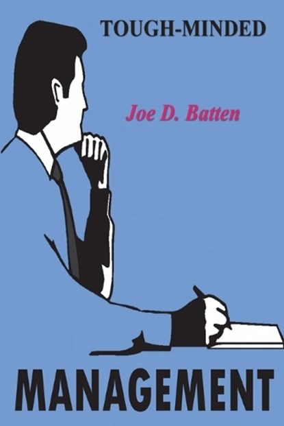 Tough-Minded Management, Joe D. Batten - Paperback - 9781774640104