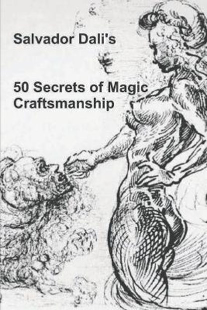 50 Secrets of Magic Craftsmanship, Salvador Dali - Paperback - 9781774641378