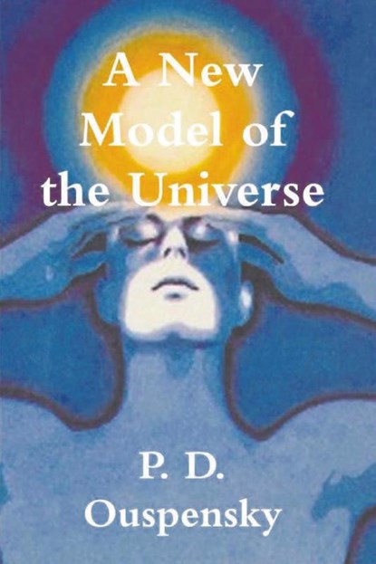 A New Model of the Universe, Ouspensky P. D. Ouspensky - Paperback - 9781774641415