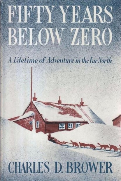 Fifty Years Below Zero, Charles Brower - Paperback - 9781774641620