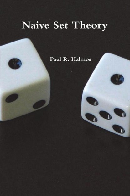 Naive Set Theory, Paul R. Halmos - Paperback - 9781774641828