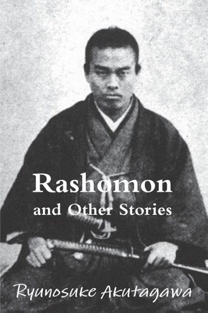 Rashomon and Other Stories, Ryunosuke Akutagawa - Paperback - 9781774641866
