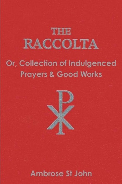 The Raccolta, Ambrose St John - Paperback - 9781774642177