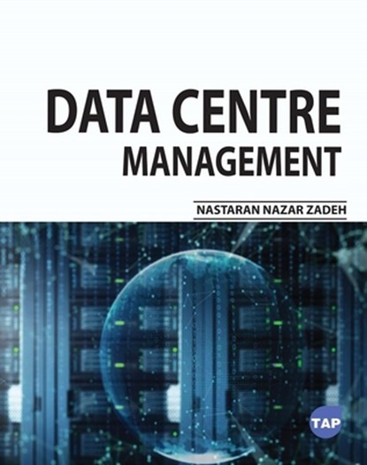 Data Centre Management, Nastaran Nazar Zadeh - Paperback - 9781774697870