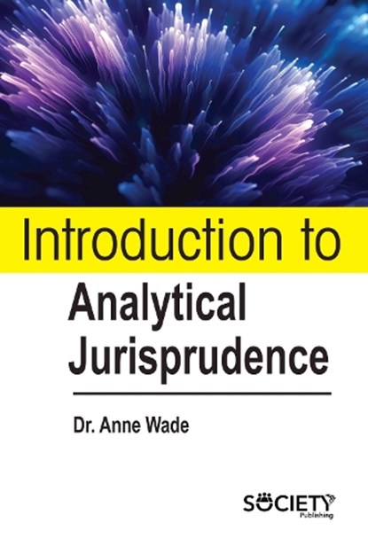 Introduction to Analytical Jurisprudence, Anne Wade - Gebonden - 9781774698525