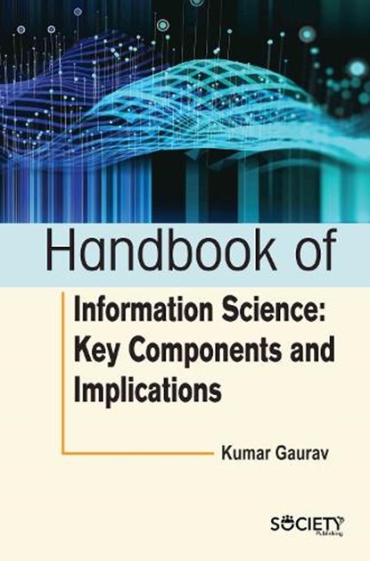 Handbook of Information Science: Key Components and Implications, Kumar Gaurav - Gebonden - 9781774698914