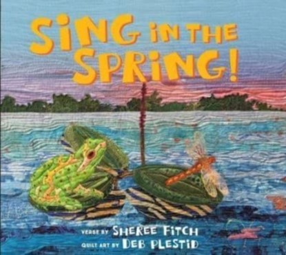 Sing in the Spring!, Sheree Fitch - Gebonden - 9781774710395
