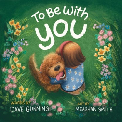 To Be with You, Dave Gunning - Paperback - 9781774714058