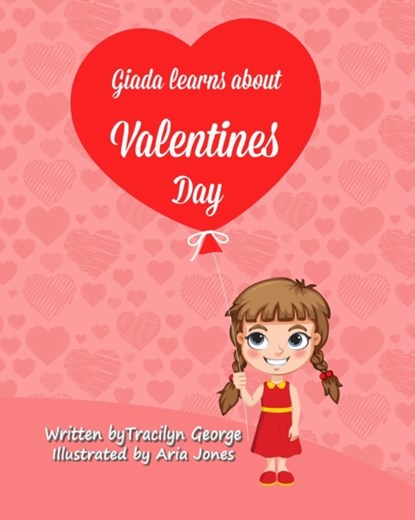 Giada Learns about Valentine's Day, Tracilyn George - Paperback - 9781774753064