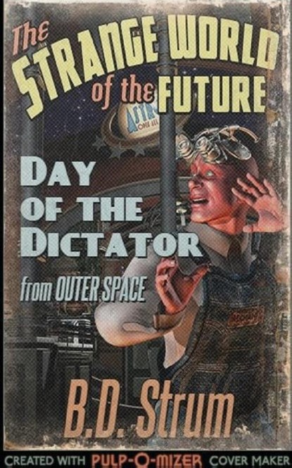 Day of the Dictator, B. D. Strum - Paperback - 9781774759332