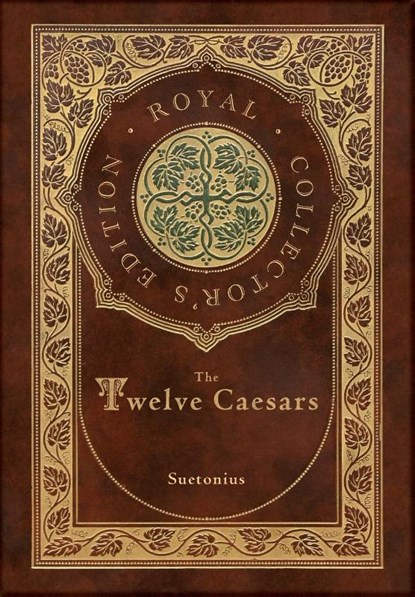 The Twelve Caesars (Royal Collector's Edition) (Annotated) (Case Laminate Hardcover with Jacket), Suetonius - Gebonden - 9781774761304