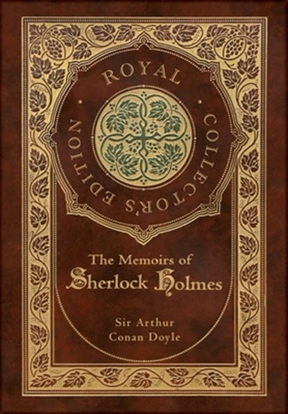 The Memoirs of Sherlock Holmes (Royal Collector's Edition) (Illustrated) (Case Laminate Hardcover with Jacket), Arthur Conan Doyle - Gebonden - 9781774761595