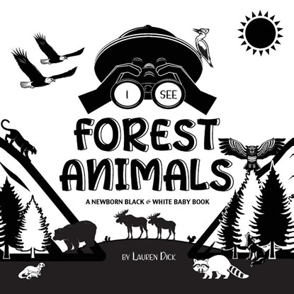 I See Forest Animals, Lauren Dick - Paperback - 9781774763063