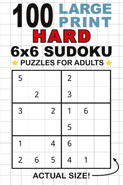 100 Large Print Hard 6x6 Sudoku Puzzles for Adults, Lauren Dick - Paperback - 9781774764282