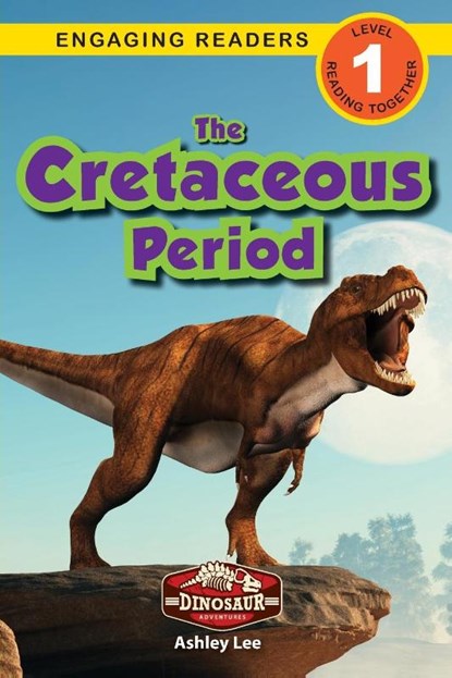 The Cretaceous Period, Ashley Lee - Paperback - 9781774764954