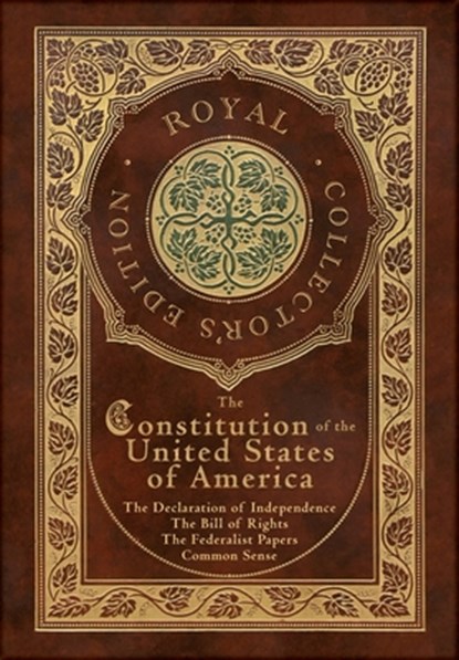The Constitution of the United States of America, Alexander Hamilton ; James Madison ; Thomas Paine - Gebonden - 9781774765890