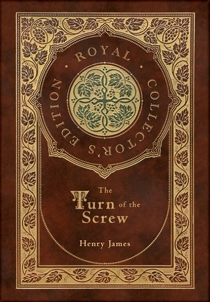 The Turn of the Screw (Royal Collector's Edition) (Case Laminate Hardcover with Jacket), Henry James - Gebonden - 9781774766163