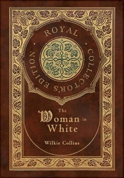 The Woman in White (Royal Collector's Edition) (Case Laminate Hardcover with Jacket), Wilkie Collins - Gebonden - 9781774766187