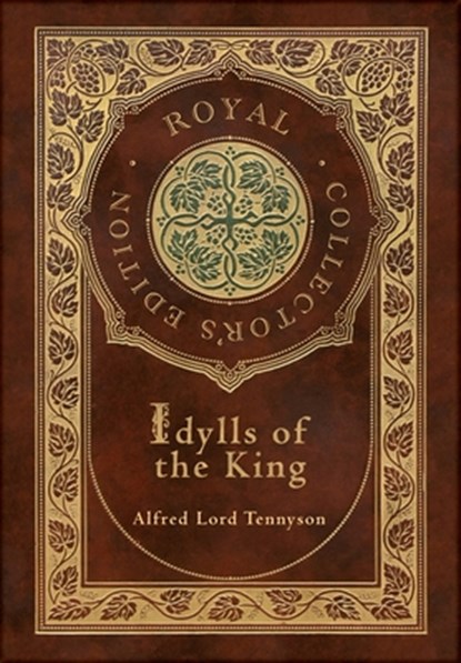 Idylls of the King (Royal Collector's Edition) (Case Laminate Hardcover with Jacket), Alfred Lord Tennyson - Gebonden - 9781774769676