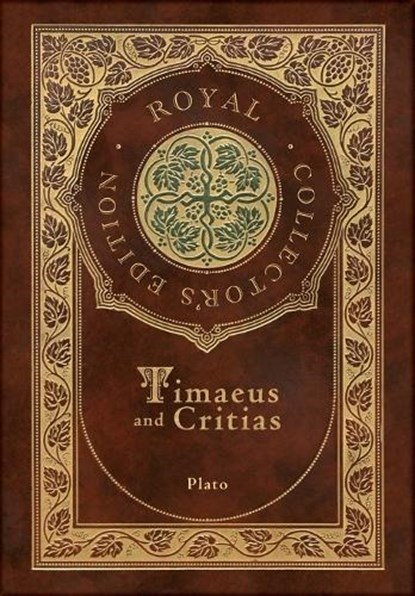 Timaeus and Critias (Royal Collector's Edition) (Case Laminate Hardcover with Jacket), Plato - Gebonden - 9781774769898