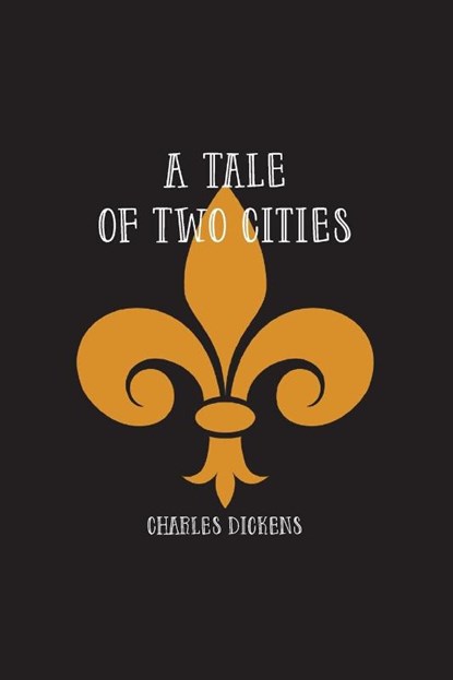 A Tale of Two Cities, Charles Dickens - Paperback - 9781774816097