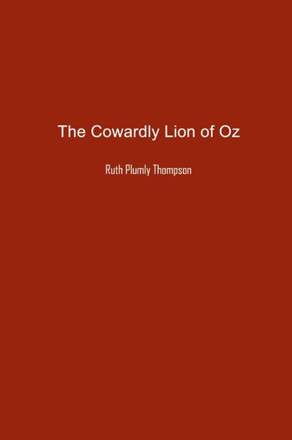 The Cowardly Lion of Oz, Ruth Thompson - Paperback - 9781774816578