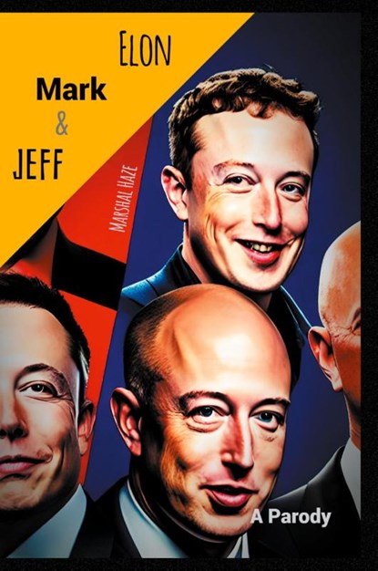 Elon, Mark, and Jeff, Marshal Haze - Paperback - 9781774818602