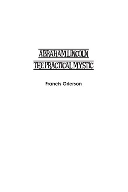 Abraham Lincoln, Francis Grierson - Paperback - 9781774818688