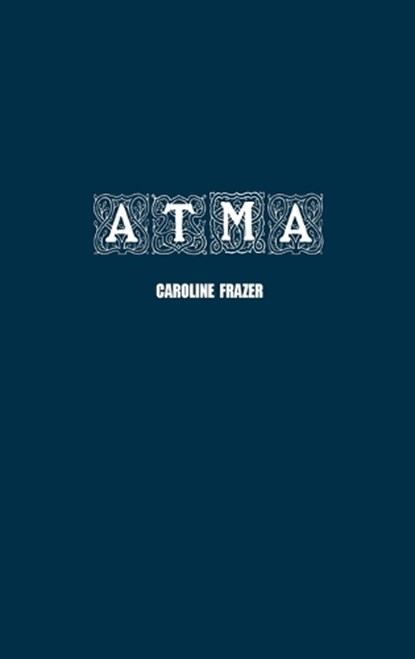 Atma, Caroline Frazer - Gebonden - 9781774819319