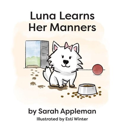 Luna Learns Her Manners, Sarah Appleton - Gebonden - 9781774823682