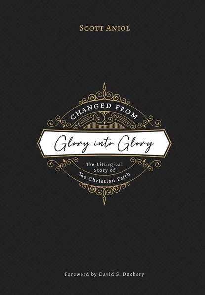 Changed from Glory into Glory, Scott Aniol - Paperback - 9781774840498