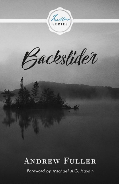 Backslider, Andrew Fuller - Paperback - 9781774840566