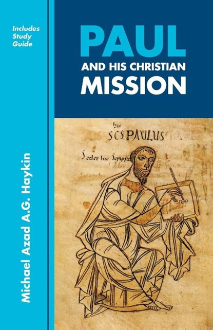 Paul and His Christian Mission, Michael A. G. Haykin - Paperback - 9781774841068