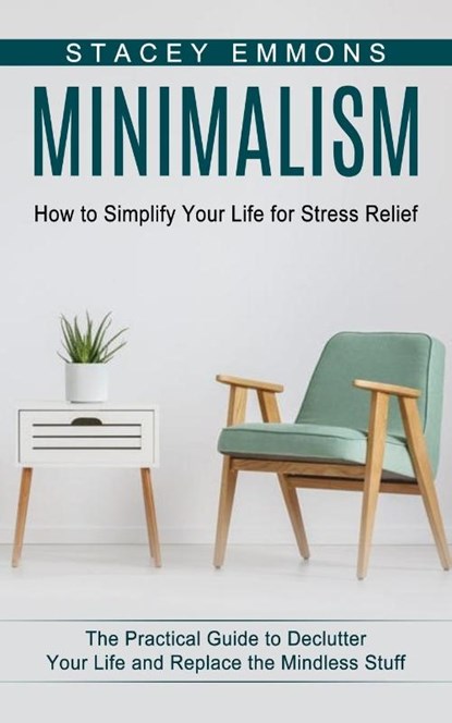 Minimalism, Stacey Emmons - Paperback - 9781774853122