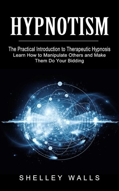 Hypnotism, Shelley Walls - Paperback - 9781774853382