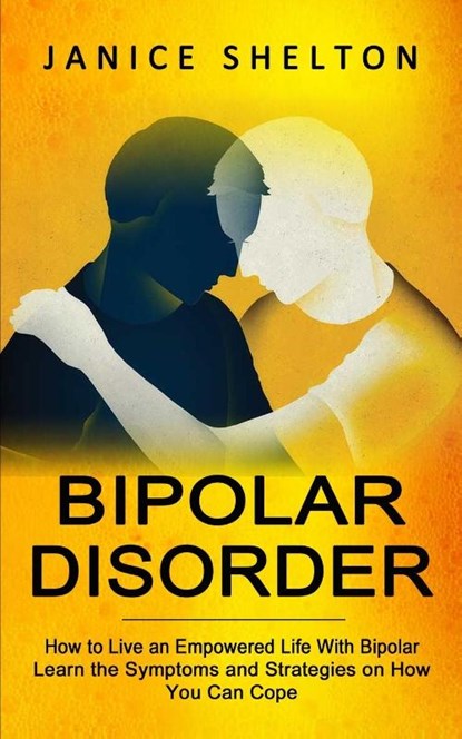 Bipolar Disorder, Janice Shelton - Paperback - 9781774853863