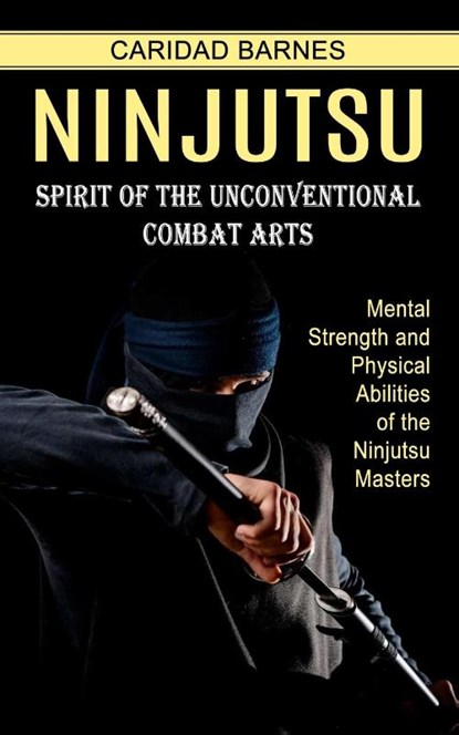 Ninjutsu, Caridad Barnes - Paperback - 9781774854433