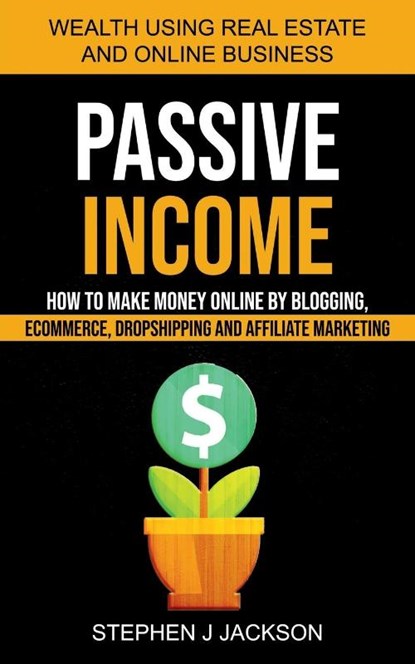 Passive Income, Stephen J Jackson - Paperback - 9781774854501