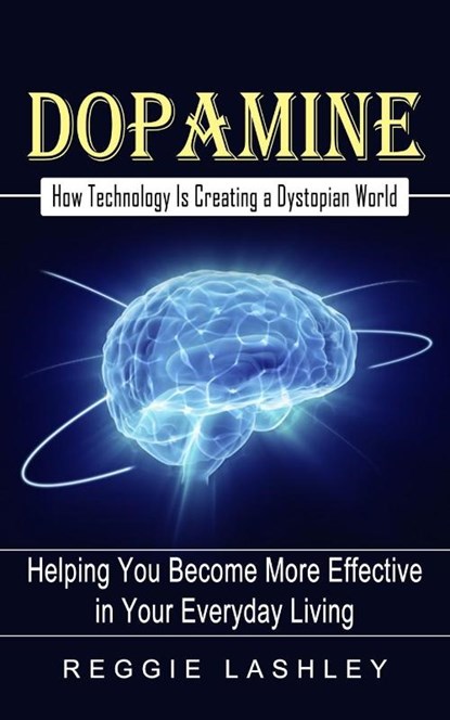 Dopamine, Reggie Lashley - Paperback - 9781774854686