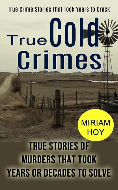 True Cold Crimes, Miriam Hoy - Paperback - 9781774855775