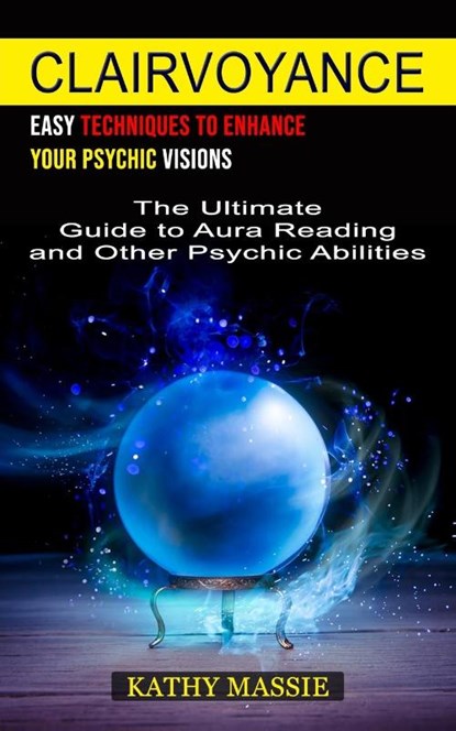 Clairvoyance, Kathy Massie - Paperback - 9781774856314