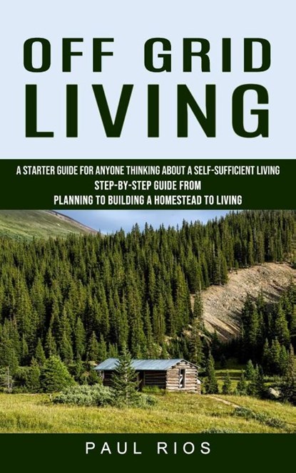 Off Grid Living, Paul Rios - Paperback - 9781774856802