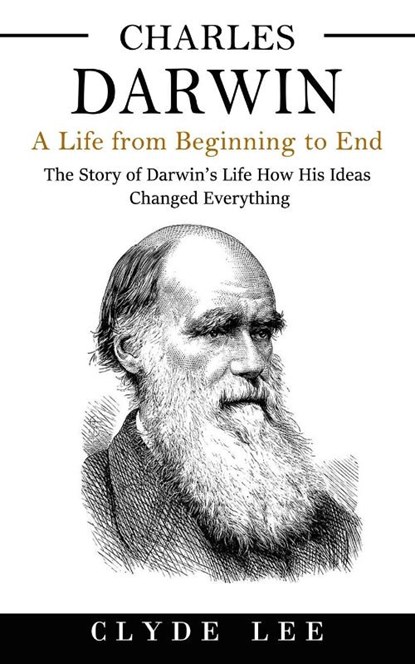 Charles Darwin, Clyde Lee - Paperback - 9781774857342