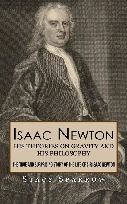 Isaac Newton, Stacy Sparrow - Paperback - 9781774857946