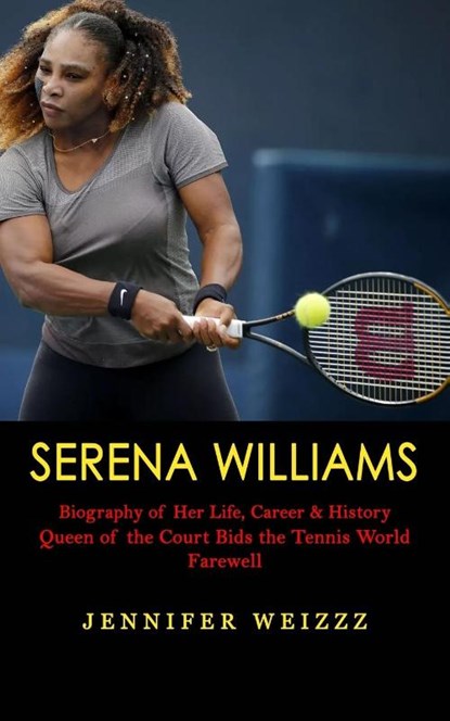 Serena Williams, Jennifer Weizzz - Paperback - 9781774858912