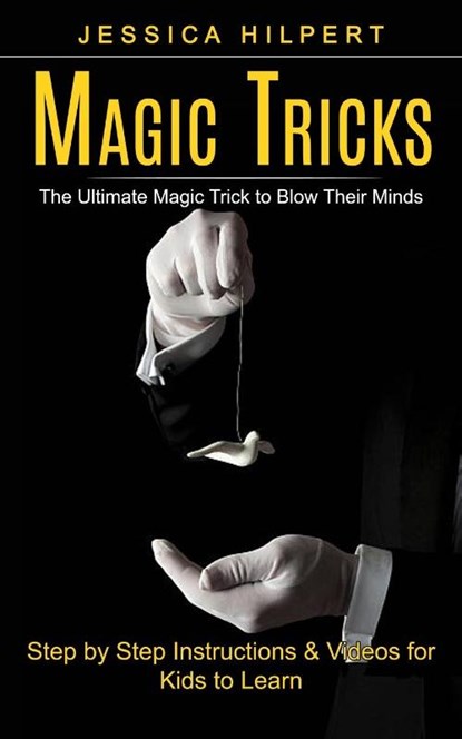 Magic Tricks, Jessica Hilpert - Paperback - 9781774859346