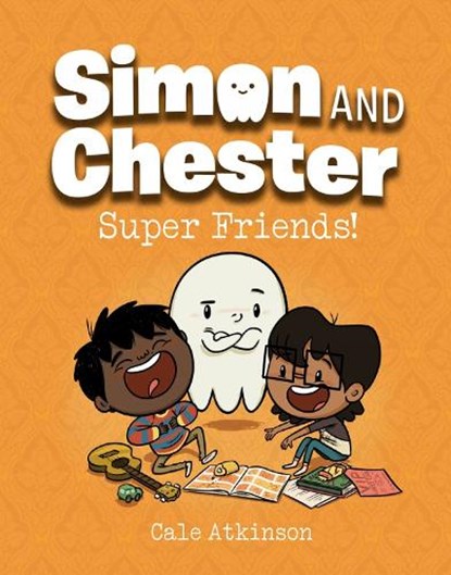 Super Friends (simon And Chester Book #4), Cale Atkinson - Gebonden - 9781774880012
